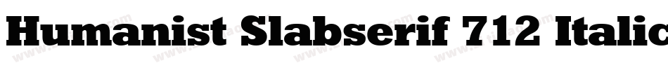 Humanist Slabserif 712 Italic BT字体转换
